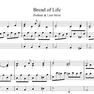 Bread of Life<br><p>Prelude & Last Verse</br></p>