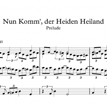 Nun Komm der Heiden Heiland - Prelude & Verses